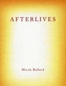 Afterlives - BALLARD,  Micah - 9780988610866