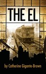 The El - Catherine Gigante-Brown - 9780988626287