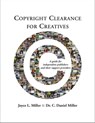 Copyright Clearance for Creatives: A Guide for Independent Publishers and Their Support Providers - Joyce Miller - 9780988644069