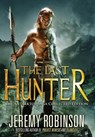 The Last Hunter - Collected Edition - Jeremy Robinson - 9780988672550