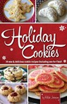 Holiday Cookies: 14 new & delicious cookie recipes (including one for Fido)! - Hilah Johnson - 9780988673649