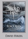 Hold Fast: Tom Crean with Shackleton 1913-1916 - David Hirzel - 9780988701939