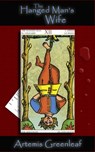The Hanged Man's Wife - Artemis Greenleaf - 9780988807020