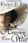 Heaven Can Wait - Cheryl St.John - 9780988904507