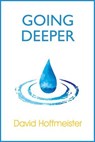 Going Deeper - David Hoffmeister - 9780989100014