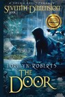Seventh Dimension - The Door - Lorilyn Roberts - 9780989142601