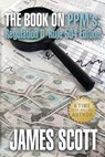 The Book on Ppms, Regulation D Rule 504 Edition - SCOTT,  James - 9780989146777