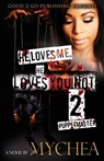 He Loves Me, He Loves You Not PT 2 - Mychea - 9780989185905