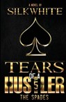 Tears of a Hustler PT 5 - Silk White - 9780989185929