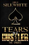 Tears of a Hustler PT 5 - Silk White - 9780989185929