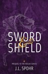 Sword & Shield - J. L. Spohr - 9780989217385