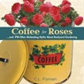 Coffee for Roses - C.L. Fornari - 9780989268837