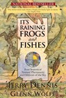 It's Raining Frogs and Fishes: Four Seasons of Natural Phenomena and Oddities of the Sky - Glenn Wolff - 9780989333139
