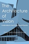 The Architecture of Vision - Craig Park ; Barbara Shuck - 9780989338219