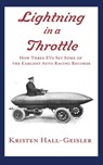 Lightning in a Throttle - Kristen Hall-Geisler - 9780989365857