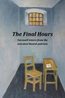 The Final Hours: Farewell Letters from the Executed Danish Patriots - Brian Young - 9780989601023