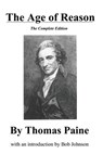 The Age of Reason, the Complete Edition - Thomas Paine - 9780989635516