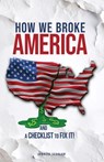 How We Broke America - Jerrod Sessler - 9780989699785