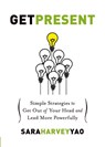 Get Present - Sara Harvey Yao - 9780989950909