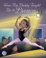 How My Daddy Taught Me to Dance - Susie Rich - 9780989972321