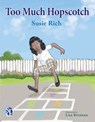 Too Much Hopscotch (Children's, African-American, Imagination & Play) - Susie Rich - 9780989972338