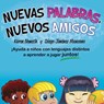 Nuevas Palabras, Nuevos Amigos - Karen N (Language Castle USA) Nemeth ; Diego Jimenez Manzano ; Gerardo Lazaro - 9780989989916