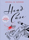 Head Case - Angela M. Sanders - 9780990413394