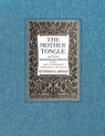 The Mother Tongue - Sarah Louise Arnold ; Amy M Edwards ; Christina J Mugglin - 9780990552901