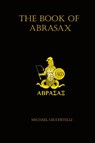 The Book of Abrasax - Michael Cecchetelli - 9780990568728