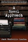 A Novel Approach - Jack Woodville London - 9780990612100
