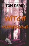 The Witch of Hopedale - Tom Deady - 9780990632795