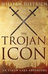 The Trojan Icon - William Dietrich - 9780990662167