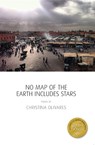 No Map of the Earth Includes Stars - OLIVARES,  Christina - 9780990666905