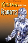 Kieran and the Robots - Alan Wallach - 9780990672333
