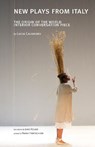New Plays from Italy, Vol. 1 - Lucia Calamaro ; Frank Hentschker ; Jane House - 9780990684794