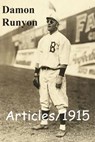 Articles/1915 - Damon Runyon - 9780990713784