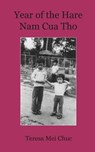 Year of the Hare / Năm Của Thỏ - Teresa Mei Chuc - 9780990795841