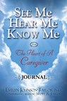 See Me Hear Me Know Me Journal - Evelyn Johnson Taylor - 9780990833864