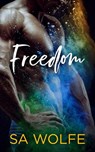 Freedom - S. A. Wolfe - 9780990851257