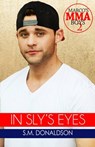 In Sly's Eyes - SM Donaldson - 9780990863137
