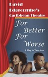 For Better for Worse - David Edgecombe - 9780990865995