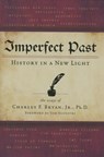 Imperfect Past - BRYAN JR,  Dr Charles F. - 9780990961345