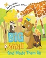 Big and Small, God Made Them All - Ben Wilder - 9780990986577