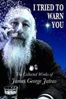 I Tried to Warn You - James George Jatras - 9780991016938