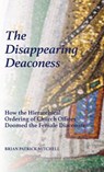 The Disappearing Deaconess - Brian Patrick Mitchell - 9780991016976