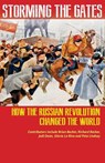 Storming the Gates: How the Russian Revolution Changed the World - Richard Becker - 9780991030354
