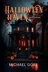 Halloween Haven - Michael Gore - 9780991033089