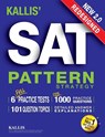KALLIS' Redesigned SAT Pattern Strategy + 6 Full Length Practice Tests (College SAT Prep + Study Guide Book for the New SAT) - Second edition - Kallis - 9780991165735