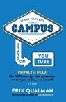 What Happens on Campus Stays on YouTube: The NEW rules for your reputation on campus, online, and beyond. - Paul Gordon Brown - 9780991183524