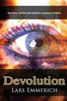 Devolution: A Special Agent Samantha Jameson spy thriller - EMMERICH,  Lars - 9780991255405
